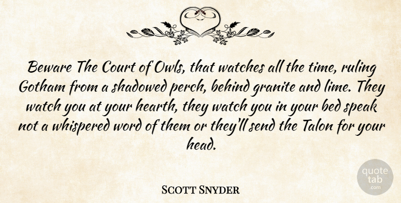 Scott Snyder Quote About Owl, Gotham, Bed: Beware The Court Of Owls...