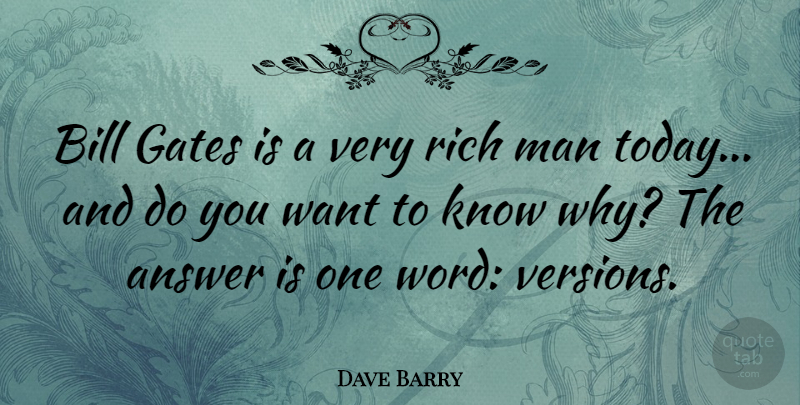 Dave Barry Quote About Technology, Men, Literature: Bill Gates Is A Very...