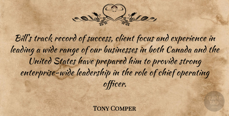Tony Comper Quote About Both, Businesses, Canada, Chief, Client: Bills Track Record Of Success...