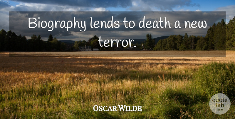 Oscar Wilde Quote About Funny, Humor, Writing: Biography Lends To Death A...