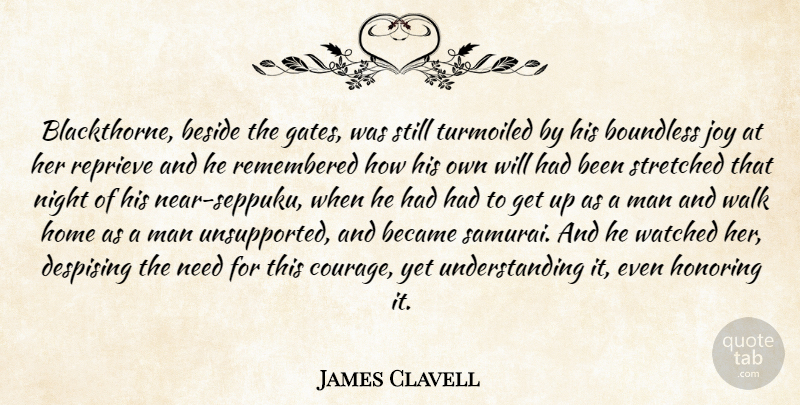 James Clavell Quote About Home, Night, Men: Blackthorne Beside The Gates Was...