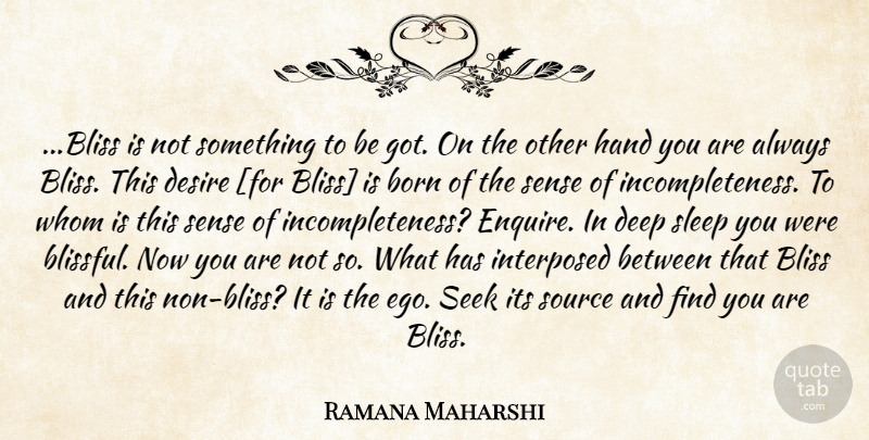 Ramana Maharshi Quote About Sleep, Hands, Ego: Bliss Is Not Something To...