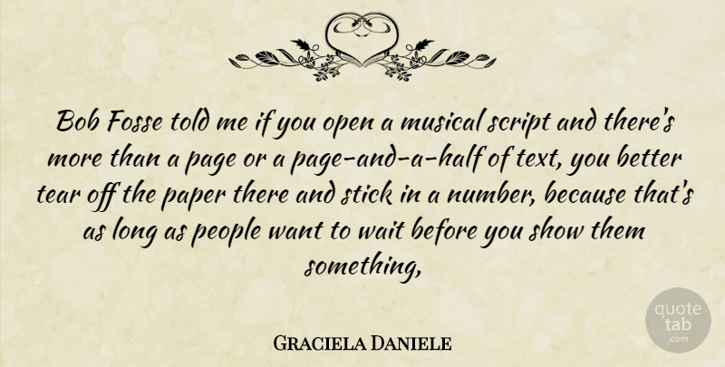 Graciela Daniele Quote About Bob, Musical, Open, Page, Paper: Bob Fosse Told Me If...