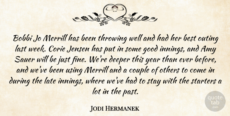Jodi Hermanek Quote About Amy, Best, Couple, Deeper, Good: Bobbi Jo Merrill Has Been...