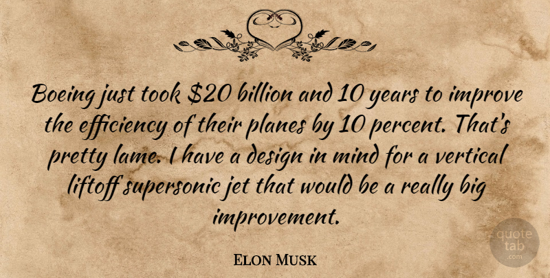 Elon Musk Quote About Billion, Design, Jet, Mind, Planes: Boeing Just Took 20 Billion...
