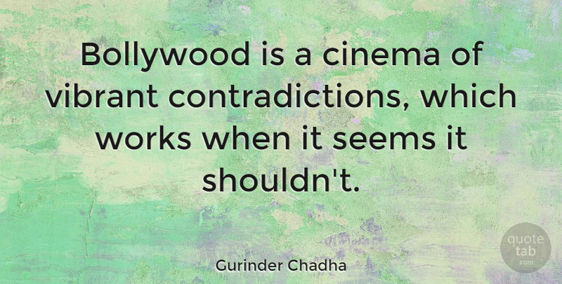 Gurinder Chadha Quote About Bollywood, Works: Bollywood Is A Cinema Of...