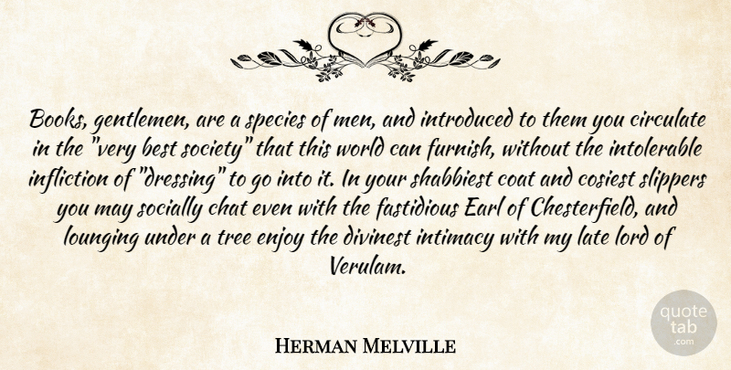 Herman Melville Quote About Book, Reading, Men: Books Gentlemen Are A Species...