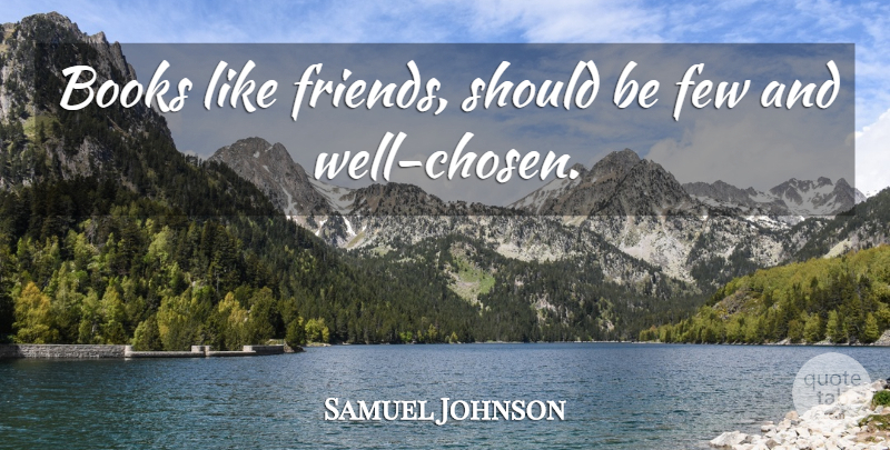 Samuel Johnson Quote About Inspirational, Friendship, Book: Books Like Friends Should Be...