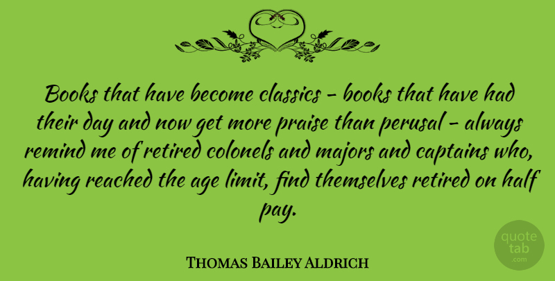 Thomas Bailey Aldrich Quote About Book, Age, Pay: Books That Have Become Classics...