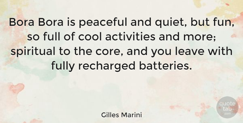 Gilles Marini Quote About Spiritual, Fun, Peaceful: Bora Bora Is Peaceful And...