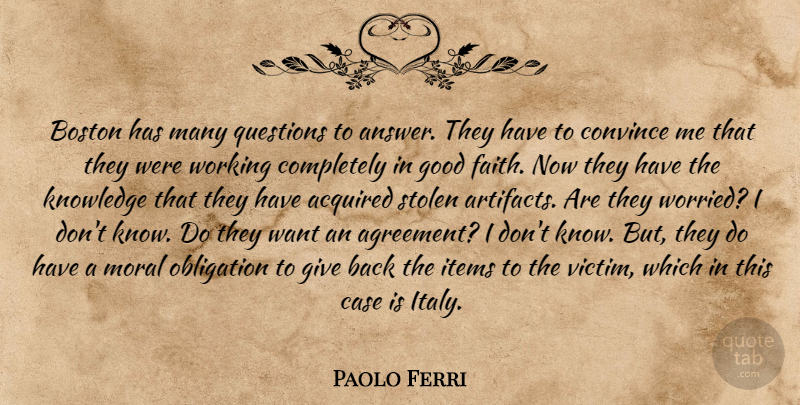 Paolo Ferri Quote About Acquired, Boston, Case, Convince, Good: Boston Has Many Questions To...