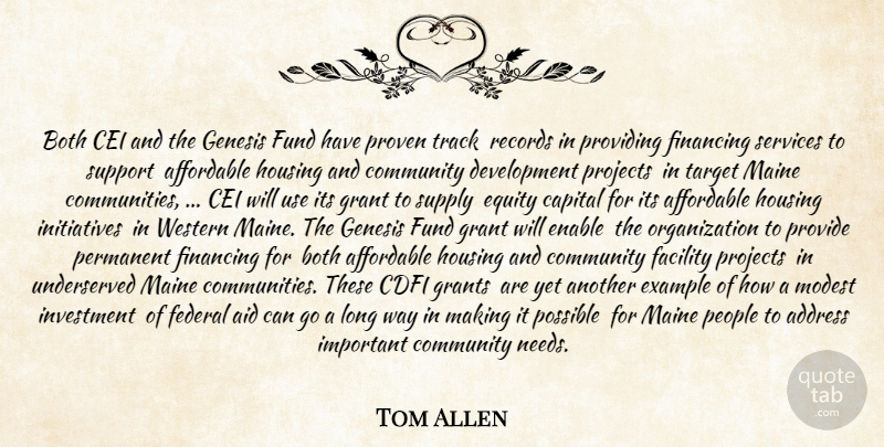 Tom Allen Quote About Address, Affordable, Aid, Both, Capital: Both Cei And The Genesis...