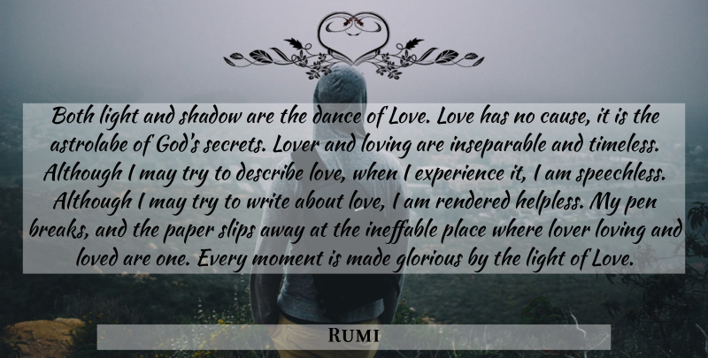 Rumi Quote About Love, Writing, Light: Both Light And Shadow Are...