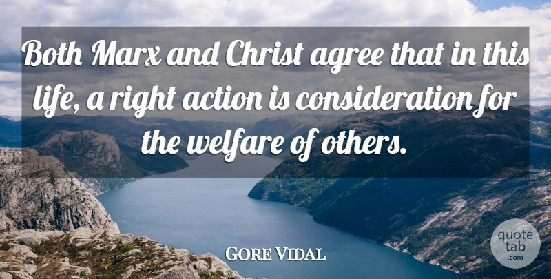 Gore Vidal Quote About Agree, Both, Christ, Life, Marx: Both Marx And Christ Agree...