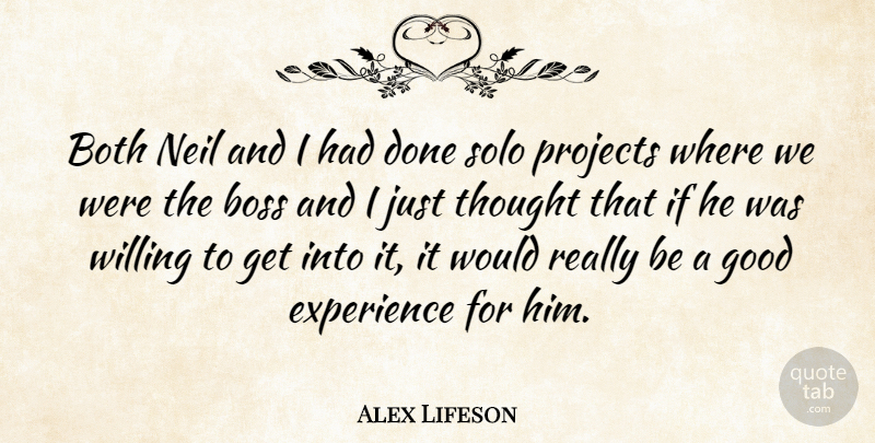 Alex Lifeson Quote About Boss, Done, Owners: Both Neil And I Had...