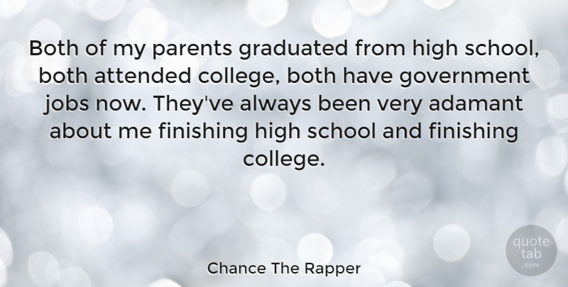 Chance The Rapper Quote About Jobs, School, College: Both Of My Parents Graduated...