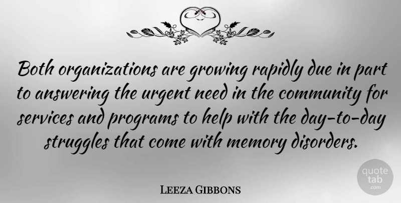 Leeza Gibbons Quote About American Celebrity, Answering, Both, Due, Growing: Both Organizations Are Growing Rapidly...
