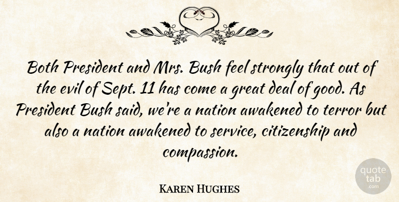 Karen Hughes Quote About Awakened, Both, Bush, Citizenship, Deal: Both President And Mrs Bush...