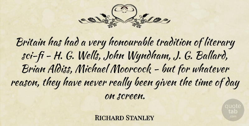 Richard Stanley Quote About Brian, Britain, Given, Honourable, John: Britain Has Had A Very...