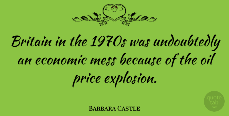 Barbara Castle Quote About Britain, Price: Britain In The 1970s Was...