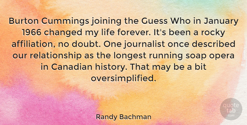 Randy Bachman Quote About Bit, Canadian, Changed, Guess, History: Burton Cummings Joining The Guess...