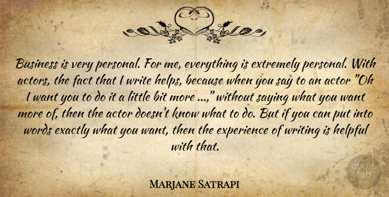 Marjane Satrapi Quote About Writing, Actors, Want: Business Is Very Personal For...