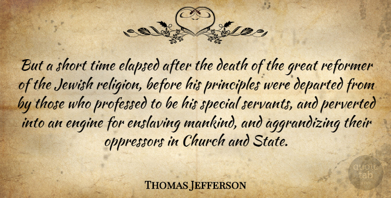 Thomas Jefferson Quote About Religious, Faith Religion, Departed: But A Short Time Elapsed...