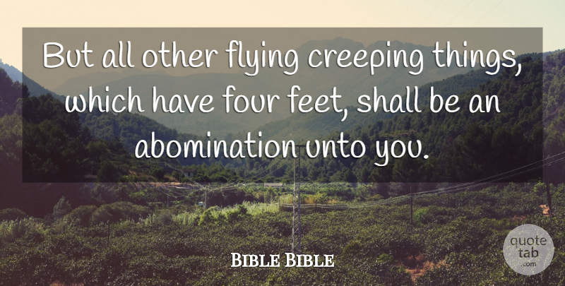 Bible Bible Quote About Creeping, Flying, Four, Shall, Unto: But All Other Flying Creeping...