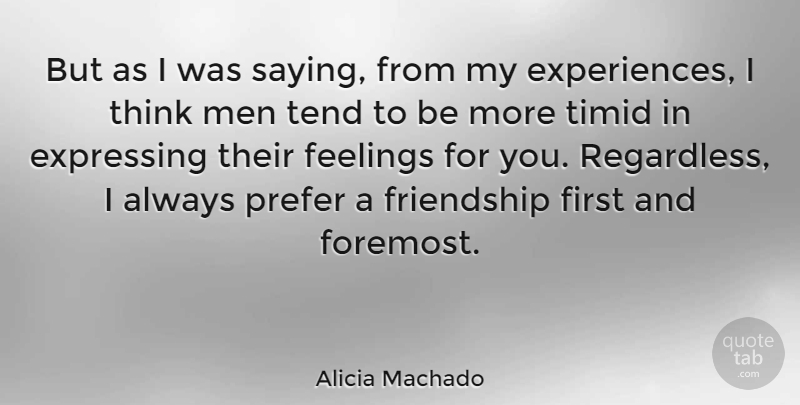 Alicia Machado Quote About Thinking, Men, Feelings: But As I Was Saying...