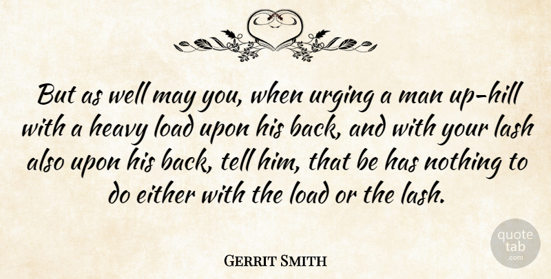 Gerrit Smith Quote About Men, May, Hills: But As Well May You...