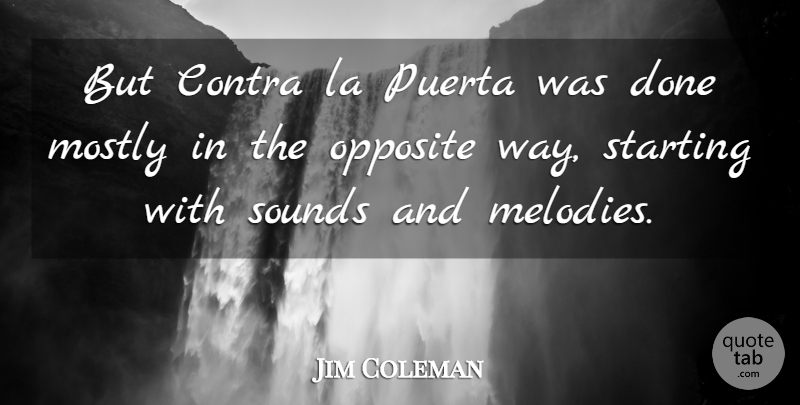 Jim Coleman Quote About American Athlete, La, Mostly, Sounds: But Contra La Puerta Was...