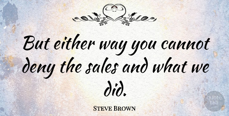 Steve Brown Quote About Either: But Either Way You Cannot...