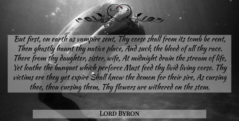 Lord Byron Quote About Daughter, Flower, Race: But First On Earth As...