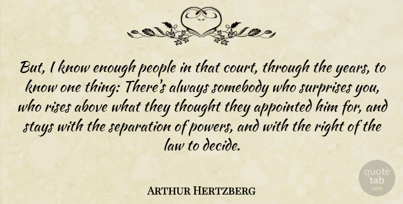 Arthur Hertzberg Quote About Years, Law, People: But I Know Enough People...