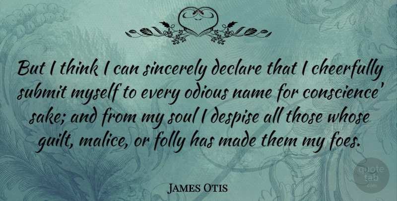 James Otis Quote About Thinking, Names, Soul: But I Think I Can...