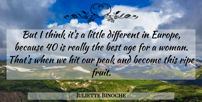 Juliette Binoche Quote About Thinking, Europe, Age: But I Think Its A...