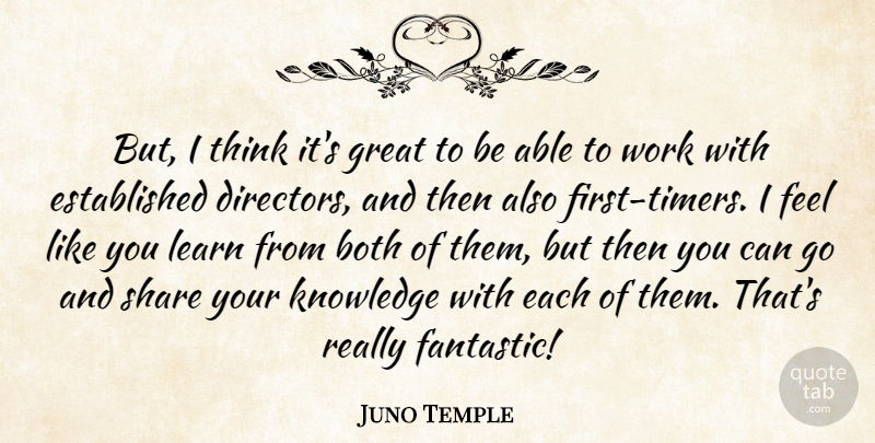 Juno Temple Quote About Thinking, Able, Firsts: But I Think Its Great...