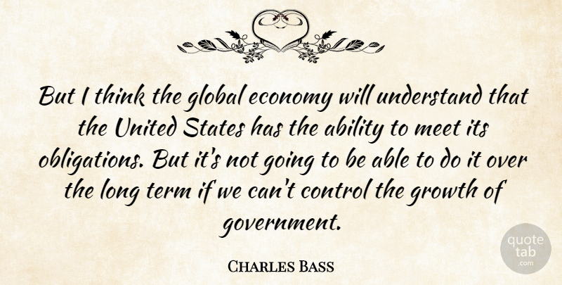 Charles Bass Quote About Thinking, Government, Long: But I Think The Global...