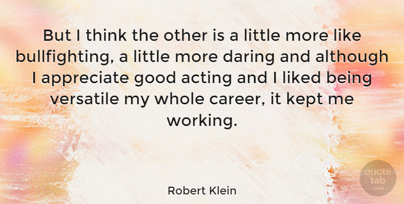 Robert Klein Quote About Fighting, Thinking, Careers: But I Think The Other...