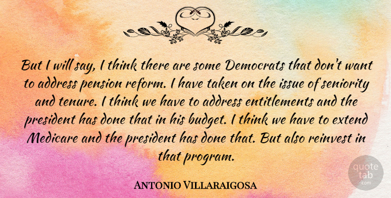 Antonio Villaraigosa Quote About Taken, Thinking, Issues: But I Will Say I...