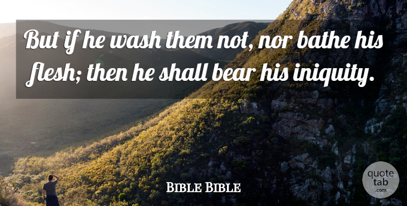 Bible Bible Quote About Bathe, Bear, Nor, Shall, Wash: But If He Wash Them...