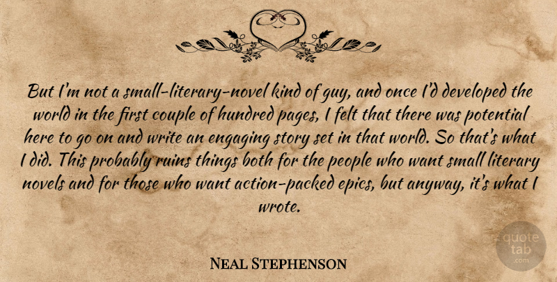 Neal Stephenson Quote About Couple, Writing, Epic: But Im Not A Small...