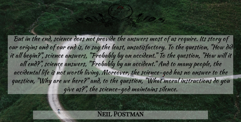 Neil Postman Quote About God, Giving, People: But In The End Science...