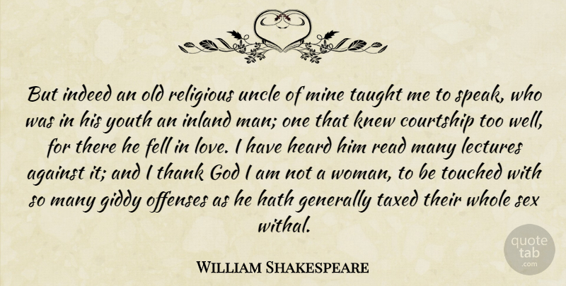 William Shakespeare Quote About Religious, Sex, Uncles: But Indeed An Old Religious...