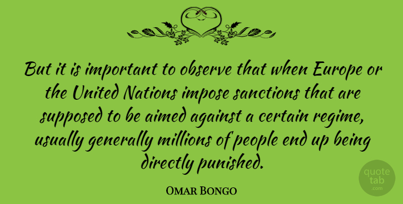 Omar Bongo Quote About Europe, People, Important: But It Is Important To...