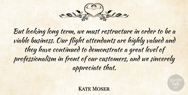 Kate Moser Quote About Appreciate, Continued, Flight, Front, Great: But Looking Long Term We...