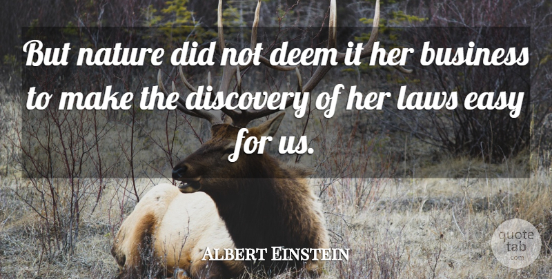Albert Einstein Quote About Memorable, Discovery, Law: But Nature Did Not Deem...
