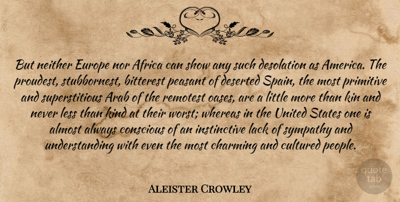 Aleister Crowley Quote About Oasis, Europe, America: But Neither Europe Nor Africa...