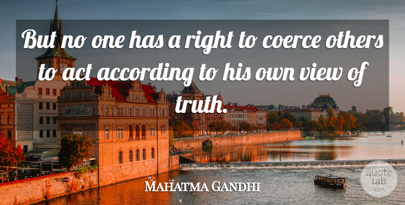 Mahatma Gandhi Quote About Spiritual, Views, Liberty: But No One Has A...