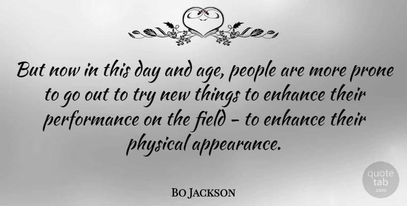Bo Jackson Quote About New Day, People, Age: But Now In This Day...